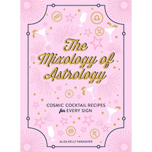 Load image into Gallery viewer, Mixology of Astrology: Cosmic Cocktail Recipes
