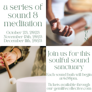 A Series of Sound + Meditation